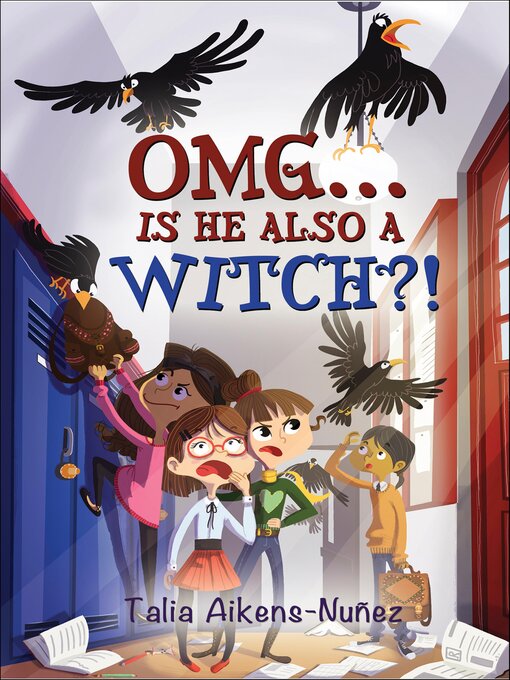 Title details for OMG . . . Is He Also a Witch?! by Talia Aikens-Nuñez - Available